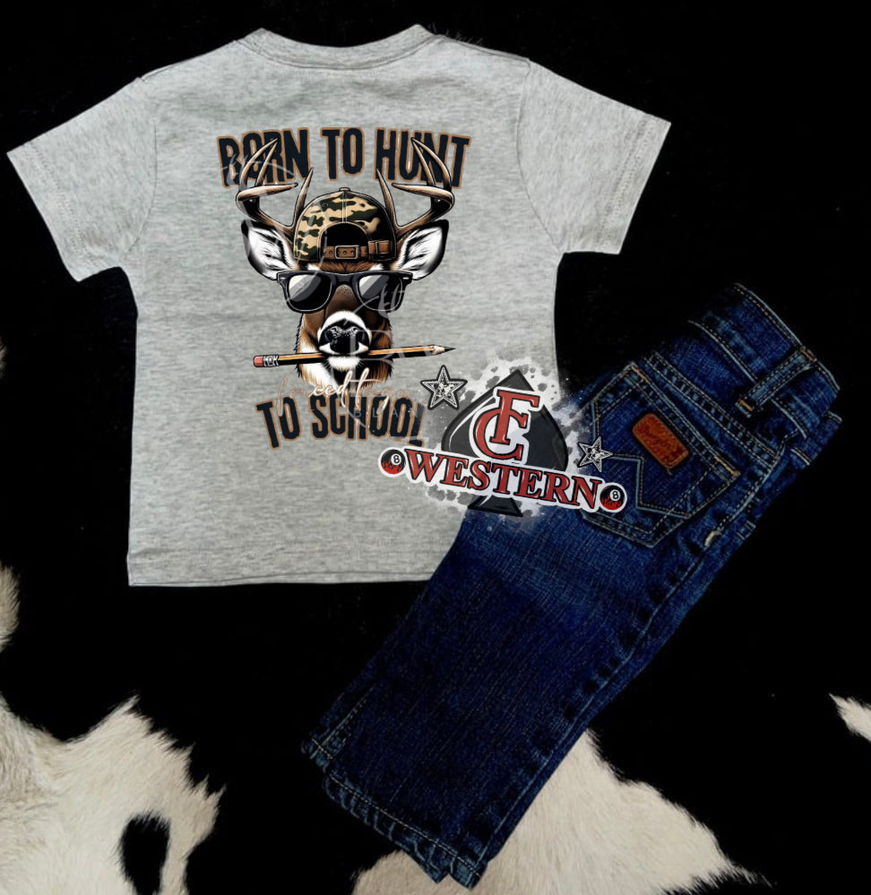 Born to Hunt School Tee (READ FULL DESCRIPTION)