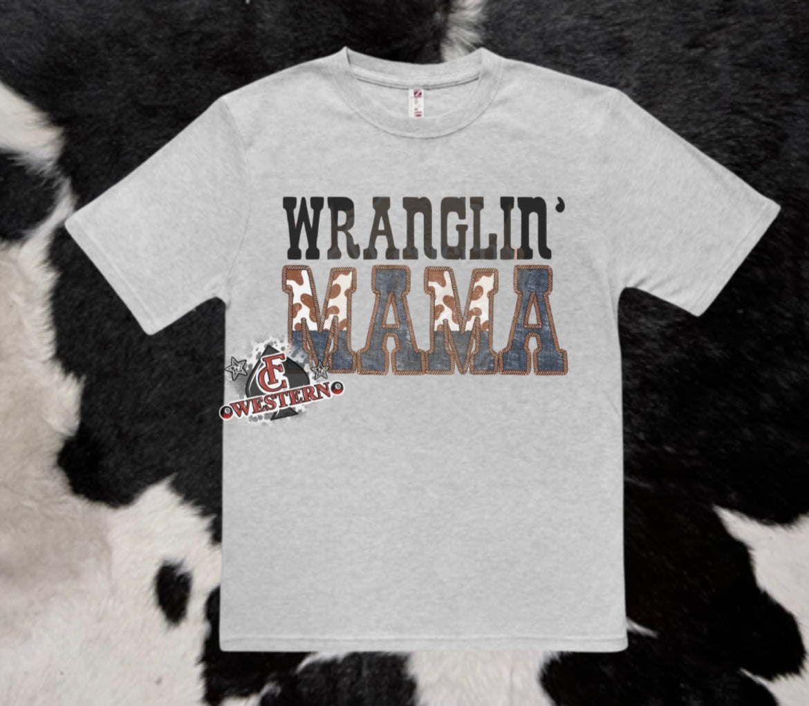 Wranglin Mama adult Tee (Read Full Description)