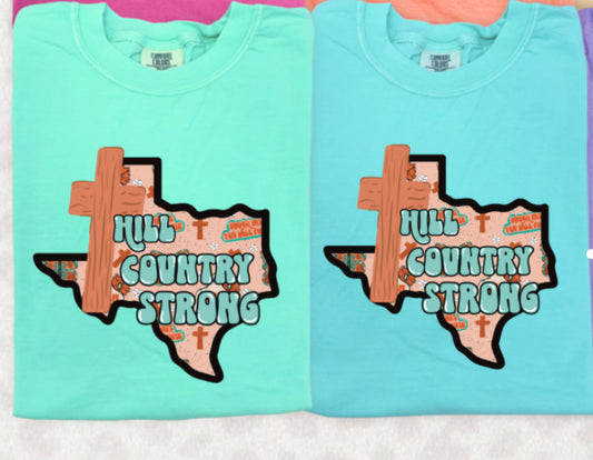 (Hill Country Strong Comfort Colors Tee (READ FULL DESCRIPTION)