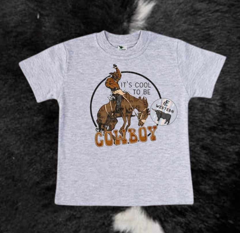 Its Cool To Be Cowboy Tee (Read Full Description)